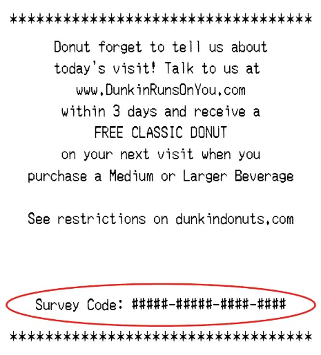 Dunkin' Donuts sample receipt to find the survey code